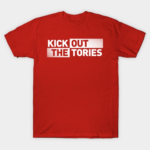 Kick Out The Tories T-Shirt by DCLawrenceUK